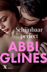 Schijnbaar perfect - Abbi Glines - 9789401624466