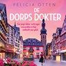 De dorpsdokter - Felicia Otten - 9789401625197
