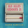 Als alles gedoofd is - Marie Vareille - 9789401625265