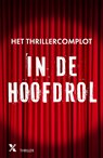 In de hoofdrol - Het Thrillercomplot ; Bregje Rebergen ; Iris Boter ; Floris Kleijne ; Bobby Lammers ; Inge Spaan - 9789401625296