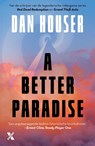 A Better Paradise - Dan Houser - 9789401625418