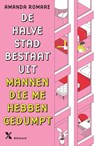 De halve stad bestaat uit mannen die me hebben gedumpt - Amanda Romare - 9789401625722