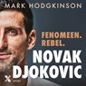 Novak Djokovic - Mark Hodgkinson - 9789401626781