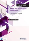 PRINCE2® 2017 Edition Foundation Courseware English - 2nd reviewed edition - Douwe Brolsma ; Mark Kouwenhoven - 9789401803274