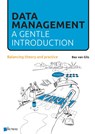 Data Management: a gentle introduction - Bas van Gils - 9789401805506