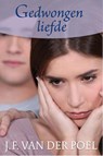 Gedwongen liefde - J.F. van der Poel - 9789401900256