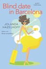 Blind date in Barcelona - Jolanda Hazelhoff - 9789401901130