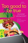 Too good to be true - Rianne Verwoert - 9789401901802