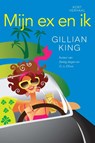 Mijn ex en ik - Gillian King - 9789401901840