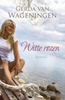 Witte rozen - Gerda van Wageningen - 9789401902410