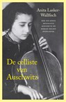 De celliste van Auschwitz - Anita Lasker-Wallfisch - 9789401906890