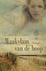 Waakvlam van de hoop - Catalijn Claes - 9789401908535