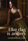 Elke dag is anders - Marja Visscher - 9789401910057