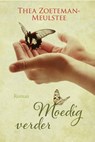 Moedig verder - Thea Zoeteman-Meulstee - 9789401911856