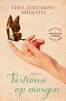 Vertrouw op morgen - deel 3 - Thea Zoeteman-Meulstee - 9789401911917