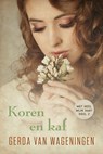 Koren en kaf - Gerda van Wageningen - 9789401913355