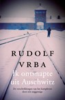 Ik ontsnapte uit Auschwitz - Rudolf Vrba - 9789401915649