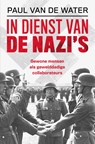 In dienst van de nazi's - Paul van de Water - 9789401916103