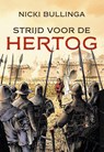 Strijd voor de hertog - Nicki Bullinga - 9789401917438