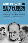 Wie is wie in de Tweede Wereldoorlog - Egbert van de Schootbrugge - 9789401918442