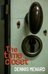 The time closet - Dennis Menard - 9789402100259