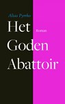 Het goden abattoir - Alias Pyrrho - 9789402105681