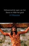 Mohammed het beest en Allah het getal - H. Meester - 9789402106022