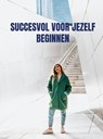 Succesvol voor jezelf beginnen - R.M. van Schaik - 9789402117516