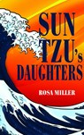 Sun Tzu's Daughters - Rosa Miller - 9789402119770