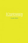 Kortweg - Nesibe Balta - 9789402121926