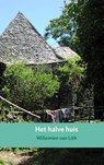 Het halve huis - Willemien van Lith - 9789402126990