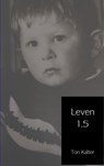 Leven 1.5 - Ton Kalter - 9789402130287