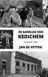 De aanslag van Kedichem - Jan De Vetten - 9789402139051