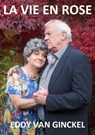 La vie en rose - Eddy van Ginckel - 9789402141795
