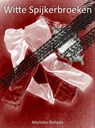 Witte spijkerbroeken - Marieke Pallada - 9789402145861