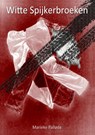 Witte spijkerbroeken - Marieke Pallada - 9789402145878
