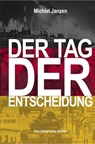 Der tag der entscheidung - Michiel Janzen - 9789402155808