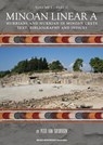 Minoan Linear A Volume I Hurrians and Hurrian in Minoan Crete Part 2: Text, bibliography and indices - Peter George van Soesbergen - 9789402157925