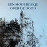 Een mooi boekje over de dood - Paul Dunki Jacobs - 9789402159417