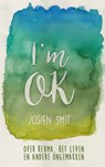 I'm OK - Josien Smit - 9789402159950