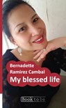 My blessed life - Bernadette Ramirez Cambal - 9789402167733