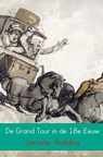 De Grand Tour in de 18e Eeuw - Janneke Budding - 9789402174120
