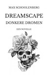 Dreamscape | Donkere Dromen - Max Schoolenberg - 9789402174588