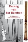 De weg van het bamboe - Sjon van der Tol - 9789402177985
