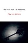 Het Huis Van De Meesters - Ray van Darken - 9789402178760