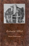 Freule Vélo - Marjan Duitemeijer - 9789402181425