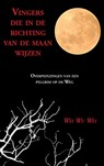 Vingers die in de richting van de maan wijzen - Wei Wu Wei - 9789402188974