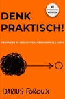 Denk praktisch! - Darius Foroux - 9789402191370