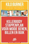 Killerbody stappenplan voor mooie benen, billen en buik - Tino Burns - 9789402191462