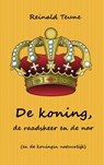 De koning, de raadsheer en de nar (en de koningin natuurlijk) - Reinald Teune - 9789402191691